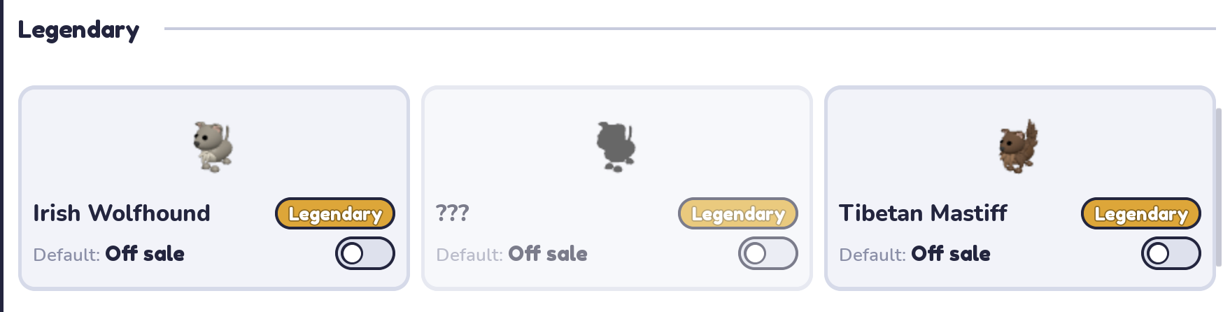 Legendary dogs: Irish Wolfhound, one hidden name and Tibetan Mastiff, all default off sale.